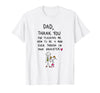 Dad, Thank You For Teaching Me How To Be A Man Even Though I'm Your Daughter T-shirt