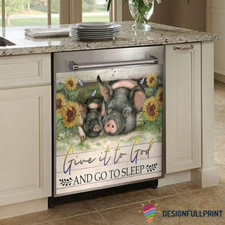Gift For Bird Lover Gift For Music Lover Pig Give It To God Decor Dishwasher Cover LN