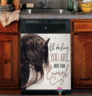 Gift For Horse Lover Horse Oh Darling You Are More Than Enough Decor Dishwasher Cover LN
