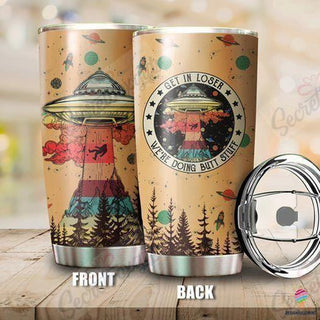 Gift For Hippie Planet Get In Loser Were Doing Butt Stuff Personalized Tumbler HG