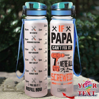 If Papa Cant Fix It We Are All Screwed Personalized Water Track Bottle NHD
