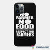Respect Farmer Print Phone Case LN Gift For Farmer