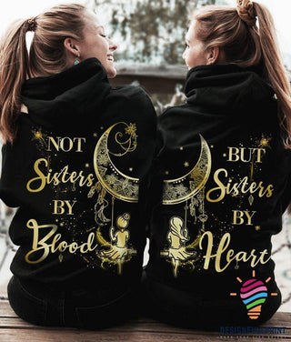 Bestie Hoodie Friend Hoodie Not Sister By Blood But Sister By Heart Hoodie Personalized Unisex Hoodie HG