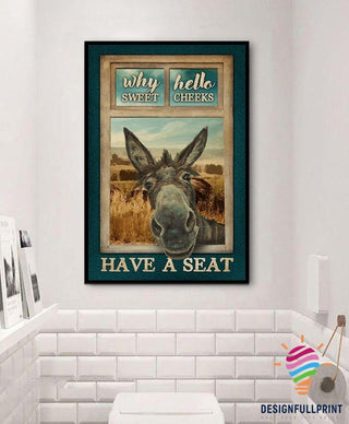 Why Hello Sweet Cheeks Donkey Have A Seat Funny Canvas Art And Poster NHD Gift For Farmer