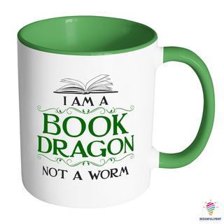 Gift For Dragon Lover I Am A Book Dragon Not A Worm Mug Cup NHD