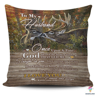 PILLOW COVER DEER To My Husband God Blessed The Broken Roadd