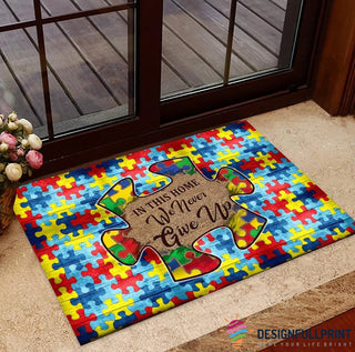 Autism In This Home We Never Give No Doormat HG Autism Gift