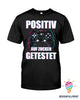 Gift For Gamer Positiv Auf Zocken Getestet Ultra Cotton T-Shirt Or Hoodie HG