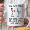 Your Farts Tank I Still Love You Mug LN