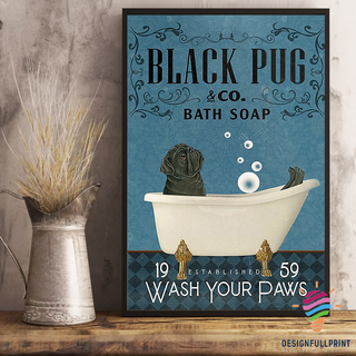 Pug Bath Soap Wash Your Paws Canvas Art and Poster CM Gifts For Dog Lovers