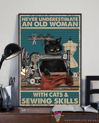 Never Underestimate An Old Women With A Cat And Sewing Skills Love Sewing Quilting Knit Yarn Canvas Art and Poster CM Gifts For Cat Lovers