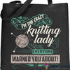 I Am The Crazy Knitting Lady Tote Bag HG
