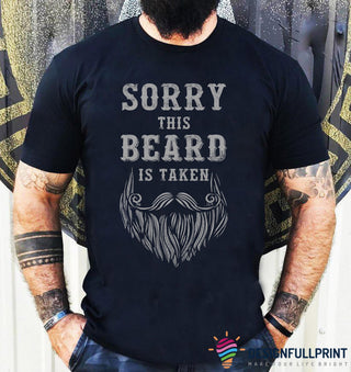 Taken Beard Shirt Beard T Shirt LH Beard Gang Shirt Funny Beard Shirts Beard Shirts For Him Ridden A Bread