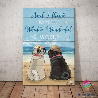 Pug Couple What A Wonderful World Canvas Art and Poster CM Gifts For Dog Lovers