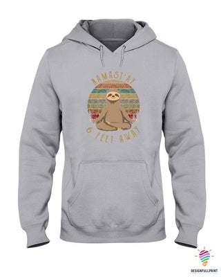 Namastay 6 Feet Away Sloth Sloth Lover Sloth Hoodie PA