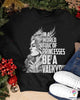 In A World Full Of Princesses Be A Valkyrie Sweater HG