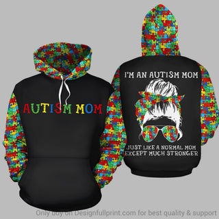 Mother Day Gift Gift For Mom Autism Mom Like A Normal Mom Except Much Stronger 3D Unisex Pullover or Zipup Hoodie HH