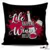 Life Happens Wine Helps Pillow NHD