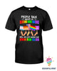 Pride Gift For LGBT LGBT People Talk About Us Behind Our Back Ultra Cotton T-Shirt Or Hoodie HG