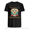 Gift For Hippie Hippie Oh Baby Baby Its A Wild World Black TShirt CH