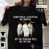 Penguin T Shirts LH Penguin Mens Shirts Question My sanity