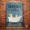 Chihuahua Wash Your Paws Canvas Art and Poster CM Gifts For Dog Lovers