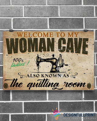 Welcome To Women Cave Quilting Room Love Sewing Knit Yarn Canvas Art and Poster CM