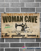 Welcome To Women Cave Quilting Room Love Sewing Knit Yarn Canvas Art and Poster CM