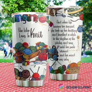 She Who Loves To Knit Love Sewing Quilting Tumbler CM