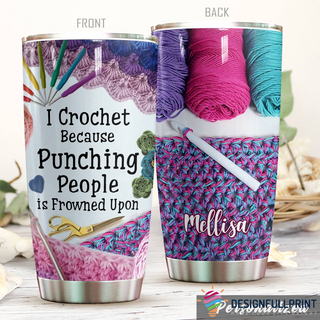 Crocheter Gift I Crochet Love Sewing Quilting Knit Yarn Personalized Tumbler CM