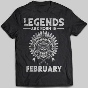Legends Are Born In February Native American T-shirt