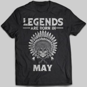 Legends Are Born In May Native American T-shirt