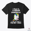Unicorn TShirt LH Im Not Fake Gift For Hippie Unicorn Gifts