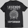 Legends Are Born In September Native American T-shirt