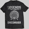 Legends Are Born In December Native American T-shirt