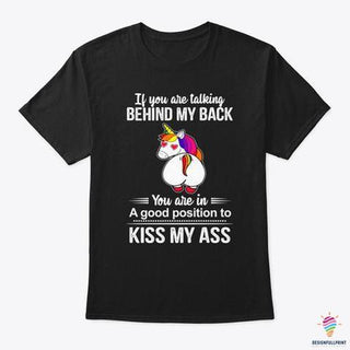 Unicorn You Are Talking Behind My Back TShirt LH Gift For Hippie Unicorn Gifts