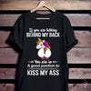 Unicorn You Are Talking Behind My Back TShirt LH Gift For Hippie Unicorn Gifts