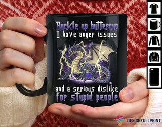 Gift For Dragon Lover Dragon Buckle Up Butter Cup I Have Angel Issue Mug LN