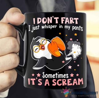 I Don't Fart I Just Whisper In My Pant Cute Penguin Mug NHD
