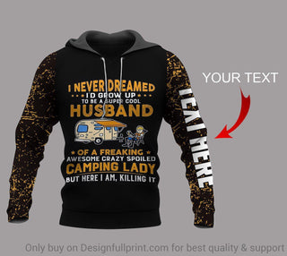 Gift For Camper A Super Cool Husband Of A Freaking Awesome Crazy Spoiled Camping Lady Personalized US Unisex Hoodie