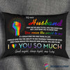 Pride Gift For LGBT LGBT Personalized To My Husband I Love You So Much LGBT Pillow NHD