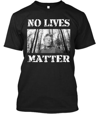 No Lives Matter Shirt Ultra Cotton Shirt