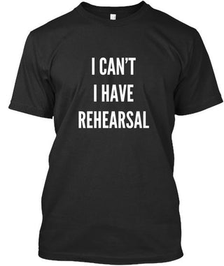 I Can't I Have Rehearsal Ultra Cotton Shirt