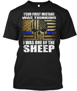 Your First Mistake Was Thinking I Was One Of The Sheep Ultra Cotton Shirt