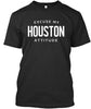Excuse My Houston Attitude Ultra Cotton Shirt