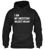 I Am My Ancestors Wildest Dream Ultra Cotton Shirt