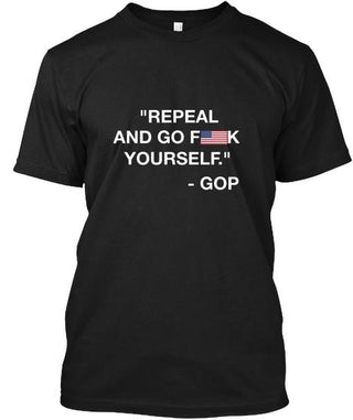 Repeal And Go F Yourself Shirt Ultra Cotton T-Shirt