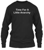 Time For A Little Anarchy Ultra Cotton Shirt