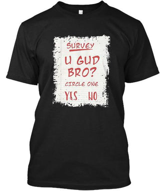 U Gud Bro Survey Ultra Cotton Shirt