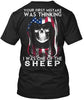 Your First Mistake Was Thinking I Was One Of The Sheep Ultra Cotton Shirt